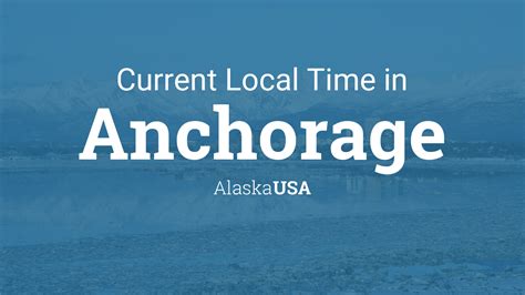 What Time Is It In Anchorage Alaska Right Now?