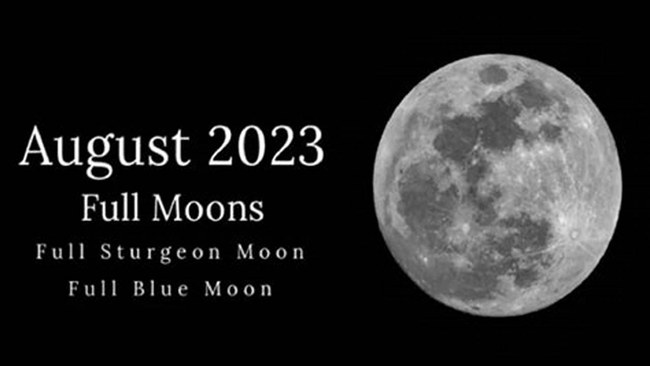 What Time Is The Full Moon August 1 2025