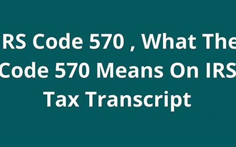 What To Do If You Receive Irs Code 570