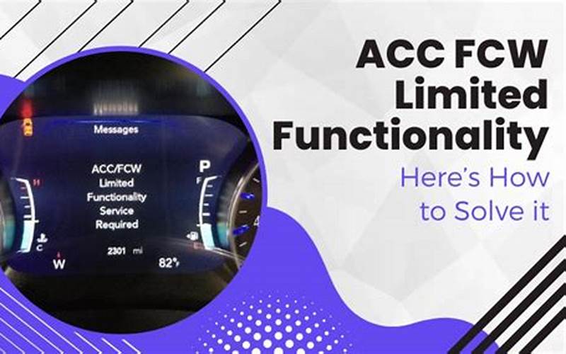 What To Do If You Suspect Acc Fcw Limited Functionality Image