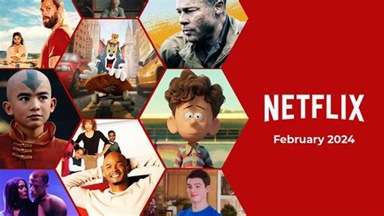 What'S On Netflix In February 2024