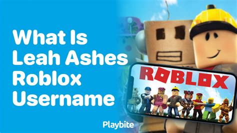 What\'s Leah Ashes Roblox Username