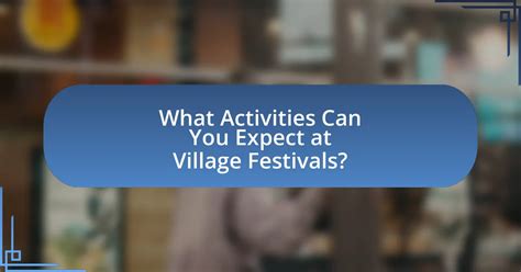 What Activities Can You Expect?