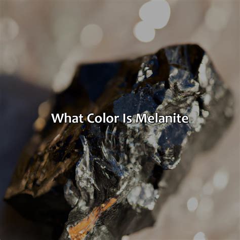 What Color Is Melanite