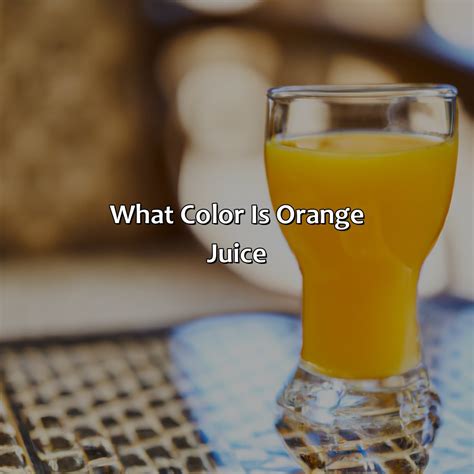 What Color Is Orange Juice
