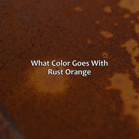 What Color Is Rusty