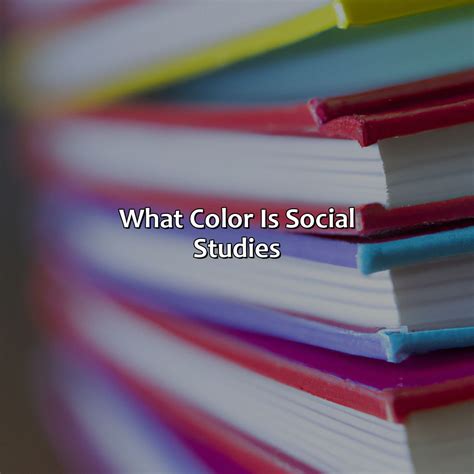 What Color Is Social Studies