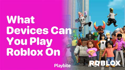 What Devices Can You Play Roblox On