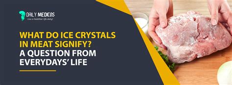 What Do Ice Crystals On Meat Signify