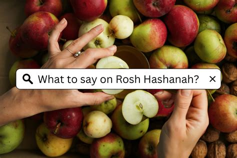Discover the Perfect Words: What to Say for Rosh Hashanah
