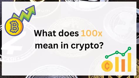 What Does 100x Mean In Crypto