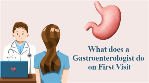 What Does A Gastroenterologist Do On First Visit