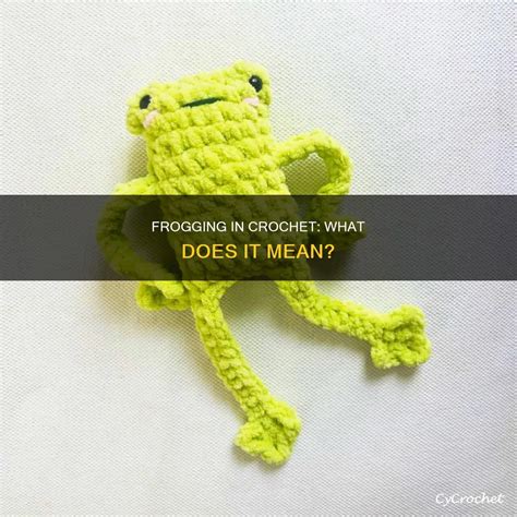 What Does Frogging Mean In Crochet