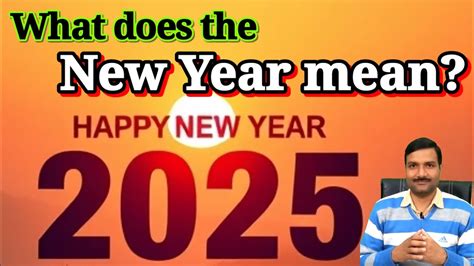Discovering the True Meaning Behind the New Year and Its Celebrations