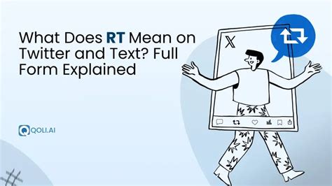 Unraveling the Mystery of RT on Twitter: A Comprehensive Guide to Understanding What RT Means