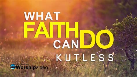 What Faith Can Do