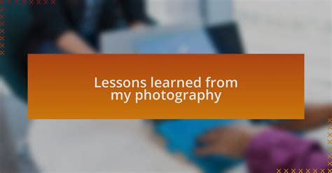 What I Learned Photography