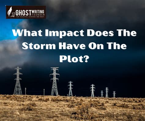 What Impact Does The Storm Have On The Plot?