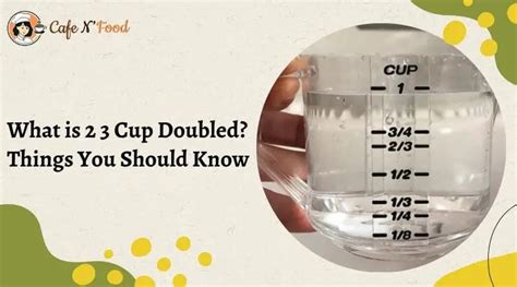 What Is 2/3 Cup Doubled