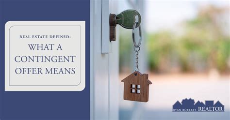 Understanding the Ins and Outs of a Contingent Offer in Real Estate: A Comprehensive Guide