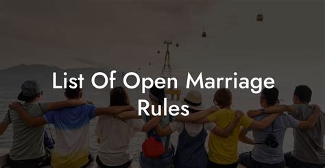 Exploring the Concept of Open Marriages: What Is It and How Does It Work?