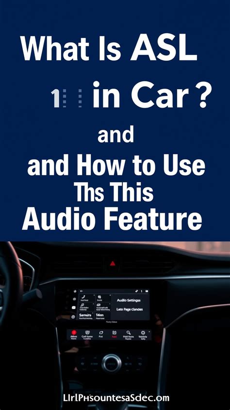 Discovering the Concept of ASL in Car Audio Systems