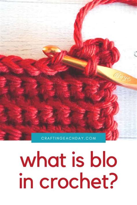 What Is Blo In Crochet