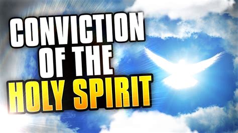 What Is Conviction By The Holy Spirit