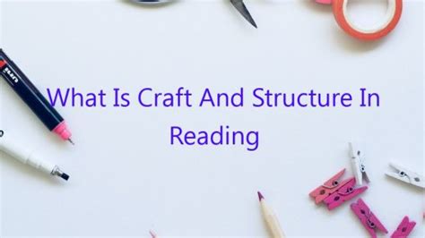 Crafting Better Reading Skills: Examining Craft and Structure in Literature