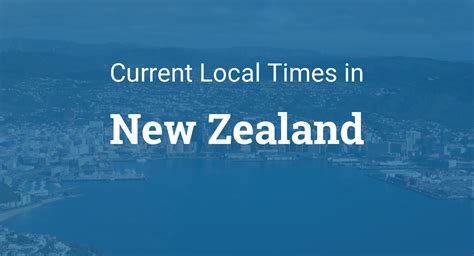 What's the Current Time In New Zealand? Find Out Here!