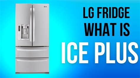 What Is Ice Plus On Lg Refrigerator