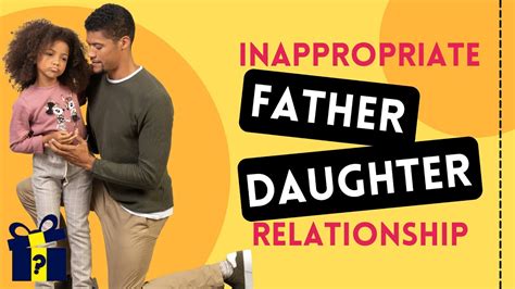 What Is Inappropriate Behavior Between Father And Daughter