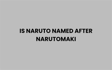What Is Naruto Named After