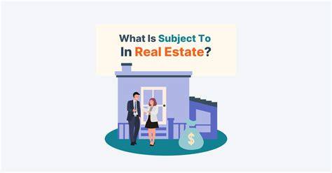 Understanding What Is Subject To In Real Estate: A Comprehensive Guide