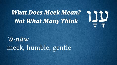 Discover the True Meaning of Meekness: Definition & Significance Unveiled!