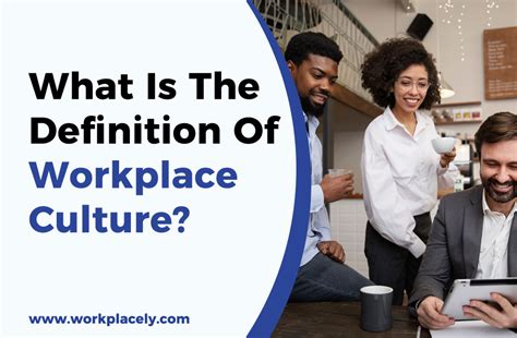 Unlocking the Meaning of Workplace: A Comprehensive Definition for Professionals