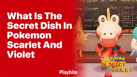 What Is The Secret Dish In Pokemon Violet
