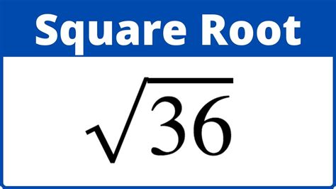 What Is The Square Root Of 36