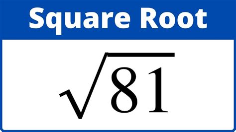 What Is The Square Root Of 81