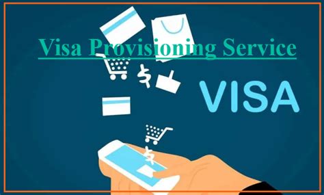 What Is Visa Provisioning Service