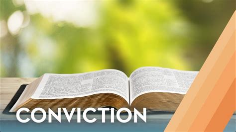 What Is Your Conviction In The Bible