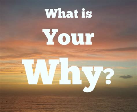 What Is Your Why