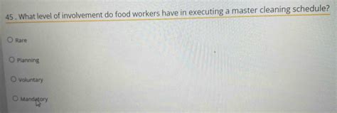 What Level Of Involvement Do Food Workers Have In Executing A Master Cleaning Schedule
