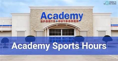 Discover Academy Sports and Outdoors' Closing Time: Plan Your Shopping Accordingly!