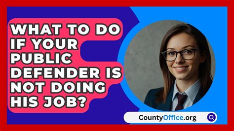 What To Do If Your Public Defender Is Not Doing His Job