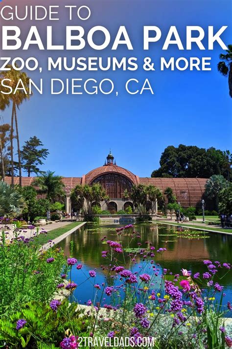 Unleashing the Charm of Balboa Park: Your Ultimate Guide to Top Things to Do