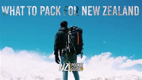 Essential Guide: What To Pack For Your New Zealand Adventure