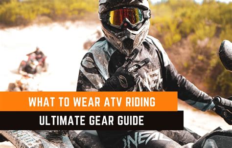 What To Wear ATV