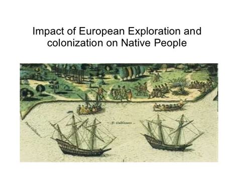 Colonial Consequences: How Exploration Shaped Indigenous Lives