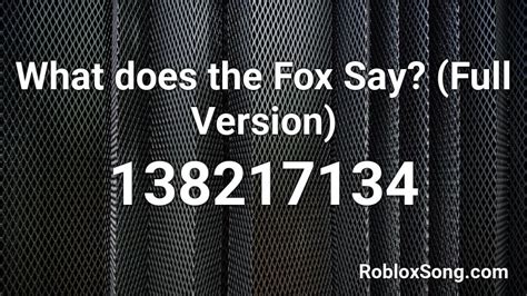 What does the fox say (Full) Roblox ID - Roblox music codes